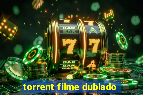 torrent filme dublado